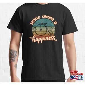 Bicycle Cycling Is Happiness Bicycling Lover Unisex